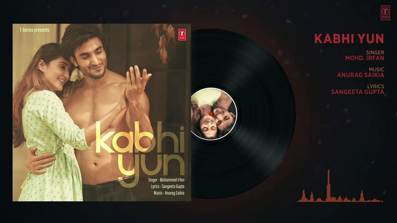 Kabhi Yun (Full Audio Song) Mohammed Irfan | Anurag Saikia | Sangeeta Gupta | T-Series