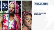 Court dismisses Maryam Sanda’s Appeal, upholds death sentence for killing husband, Yellow fever claims 172 lives in Nigeria: WHO and more