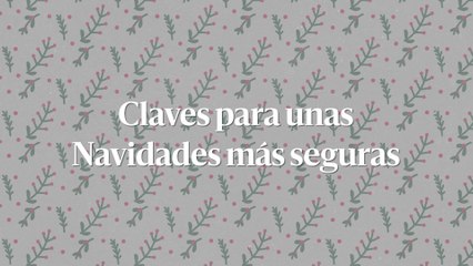 Claves para unas Navidades más seguras