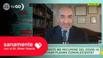 ¿Puedo donar plasma convaleciente si tuve COVID? | Sanamente con el Doctor Elmer Huerta (HOY)