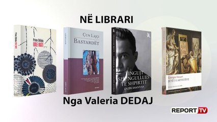 'Në Librari' me katër tituj të rinj, nga 'Lulet e natës' tek 'Bastardët' dhe 'Jetët e artistëve'