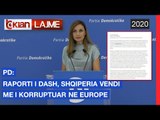 PD: Raporti i DASH, Shqiperia vendi me i korruptuar ne Europe | Lajme - News