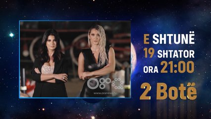 Promo e  "2 BOTË", nga data 19 Shtator ora 21:00 në RTV Ora