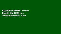 About For Books  To the Cloud: Big Data in a Turbulent World  Best Sellers Rank : #4