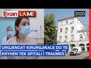 Urgjencat kirurgjikale do te kryhen tek Spitali i Traumes