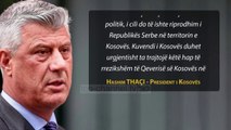 Thaçi kundër Hotit për bisedimet/ Asociacioni dhe pronat e Kosovës në dialogun me Serbinë