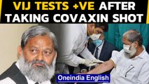 Haryana minister Anil Vij gets Covid after taking vaccine shot | Oneindia News