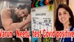 Varun Dhawan, Neetu Kapoor test Covid positive in 'Jug Jugg Jeeyo' unit