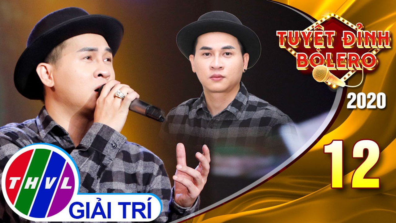 Tuyệt đỉnh Bolero 2020 - Tập 12: Ngày vui qua mau - Hoàng Nhật Minh
