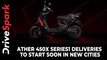 Ather 450X Series1 Deliveries To Start Soon In New Cities | Price, Specs & Other Details