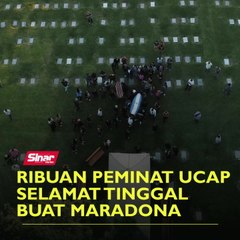 Ribuan peminat ucap selamat tinggal buat Maradona