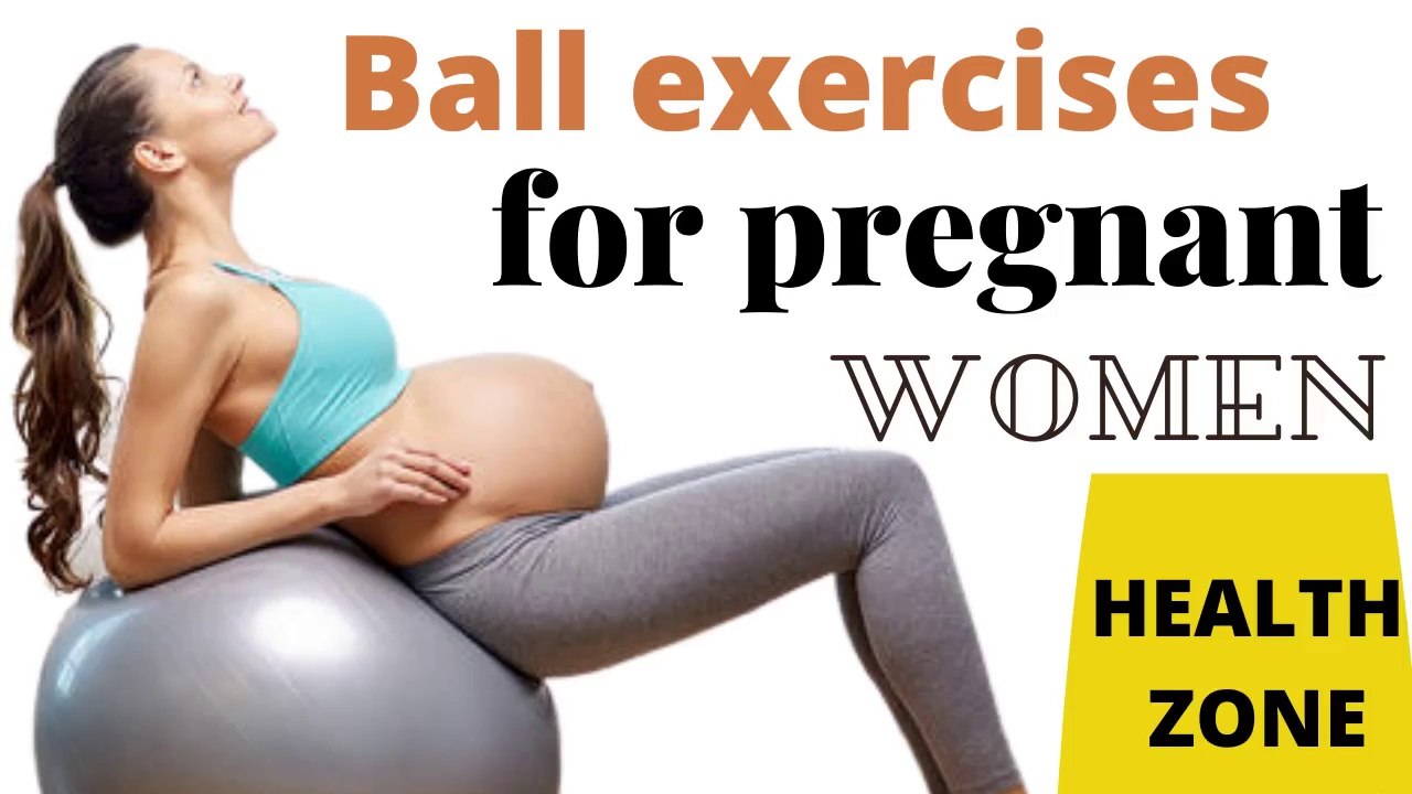 Pregnancy Ball Exercises | Ball Exercises For Pregnant Women