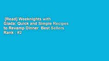 [Read] Weeknights with Giada: Quick and Simple Recipes to Revamp Dinner  Best Sellers Rank : #2