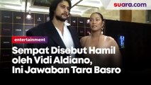 Sempat Digosipkan Hamil oleh Vidi Aldiano, Ini Jawaban Tara Basro
