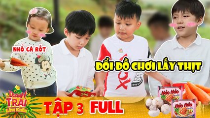 Doanh Trại Lớn Khôn #3 I ĐỘI TRƯỞNG WILL bản lĩnh, đổi đồ chơi lấy thịt để NẤU ĐỒ ĂN cho doanh trại