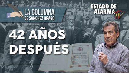 42 AÑOS DESPUÉS, La Columna de Sánchez Dragó