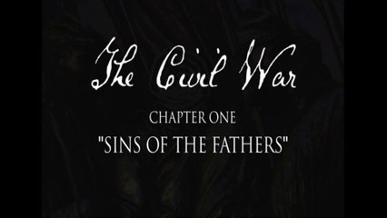 The Ultimate Civil War Series - The Sins of the Fathers - Part 1 in HD