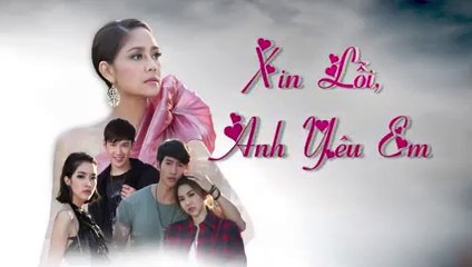 xin lỗi anh yêu em tập 12 phim thái lan lồng tiếng (trọn bộ)