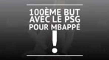 13e j. - 100ème but avec le PSG pour Mbappé !