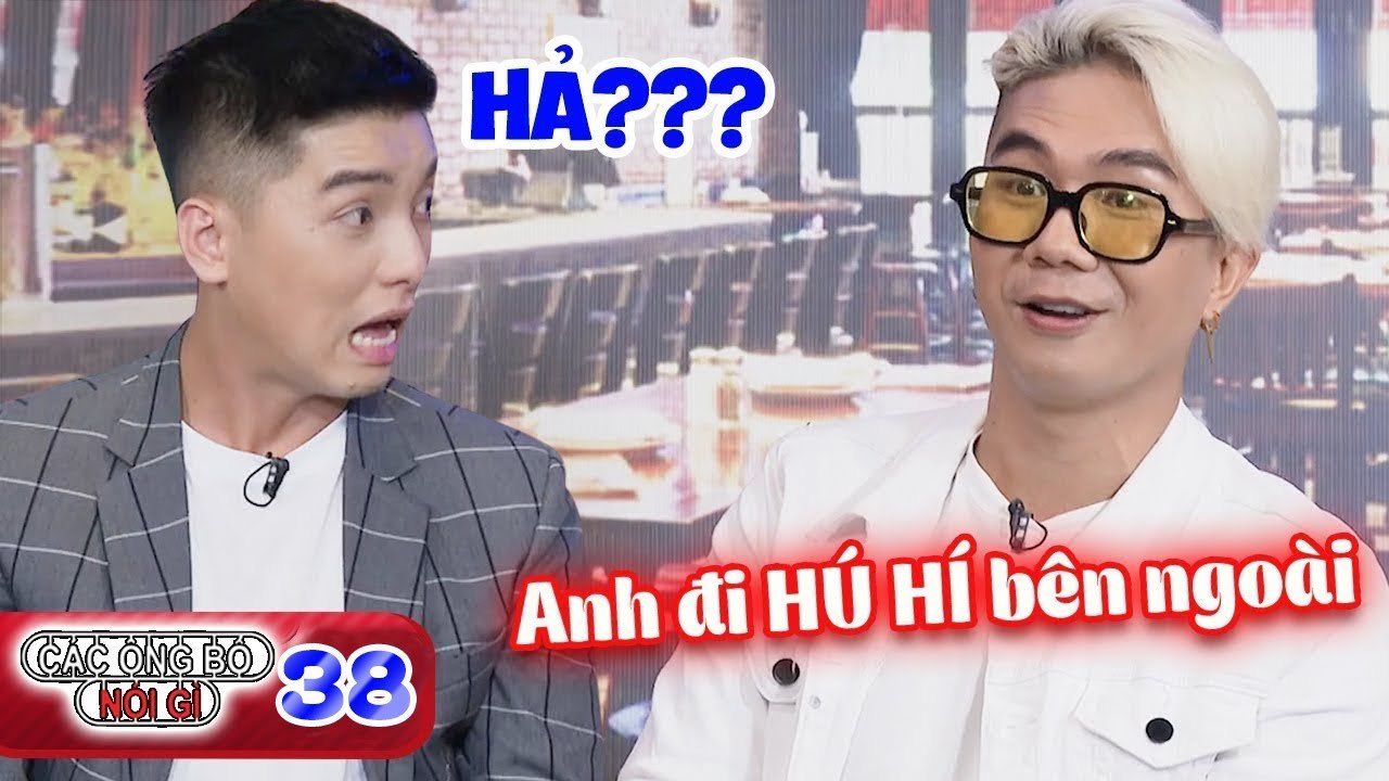 Các Ông Bố Nói Gì Tập 38 ICưới vợ nhỏ hơn 11 TUỔI, nhạc sĩ Khánh Đơn 'BAY NHẢY' ở ngoài để xả stress