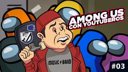 Among Us con Youtuberos #03 (05/12/2020)