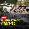 10 nahas tragis helikopter di Malaysia