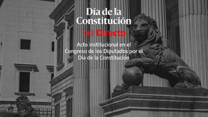 Acto institucional por el Día de la Constitución en el Congreso