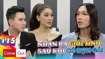 COME OUT - BRAS #115 I Chia tay bạn gái vì QUÁ YẾU ỚT, chàng trai 'TỰ BẺ GÃY' vì một CHÀNG TRAI khác