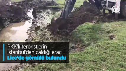 PKK'lı teröristlerin İstanbul'dan çaldığı araç Lice'de gömülü bulundu