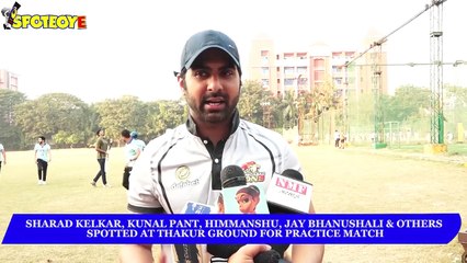Sharad Kelkar, Jay Bhanushali, Kunal Pant and others Spotted at Thakur Ground For Practice