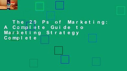The 20 Ps of Marketing: A Complete Guide to Marketing Strategy Complete