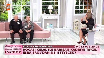 Kocası Celal ile barışan Kadriye Teyze'nin Esra Erol'dan isteği...