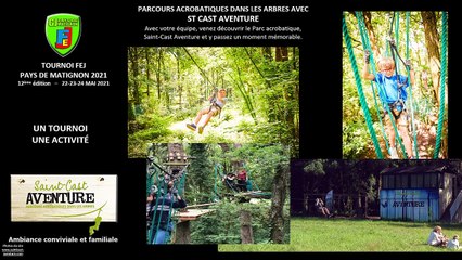 UN TOURNOI - UNE ACTIVITE: ST CAST AVENTURE