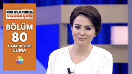 Didem Arslan Yılmaz'la Vazgeçme 80. Bölüm | 4 Aralık 2020