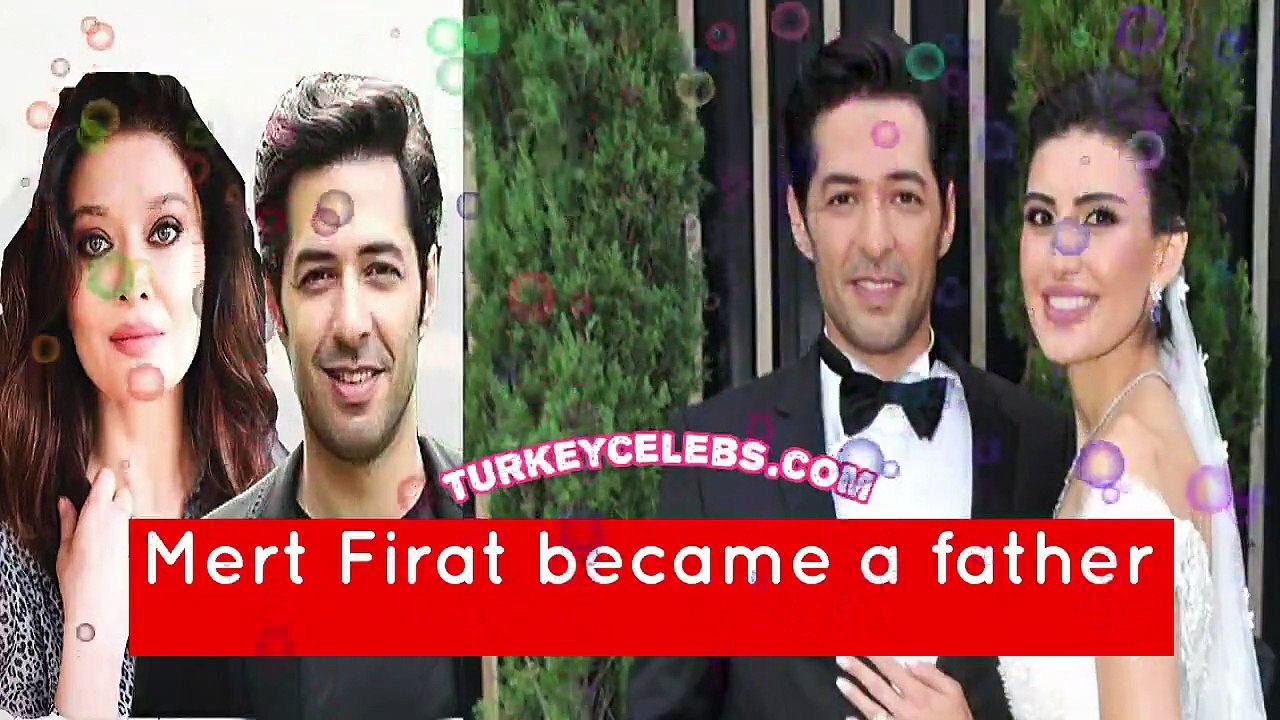 Mert Fırat, excited about being a father, made his first statement.