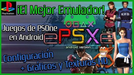 EL MEJOR EMULADOR DE PSX (PSONE) | ePSXe PARA ANDROID - APK + CONFIGURACIÓN SIN LAG Y GRÁFICOS HD
