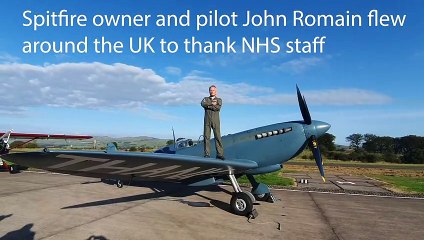 Spitfire pilot John Romain flew around the UK to say "Thank U NHS"
