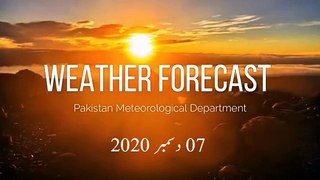 Pak Weather Forecast 07-10 Dec 2020.