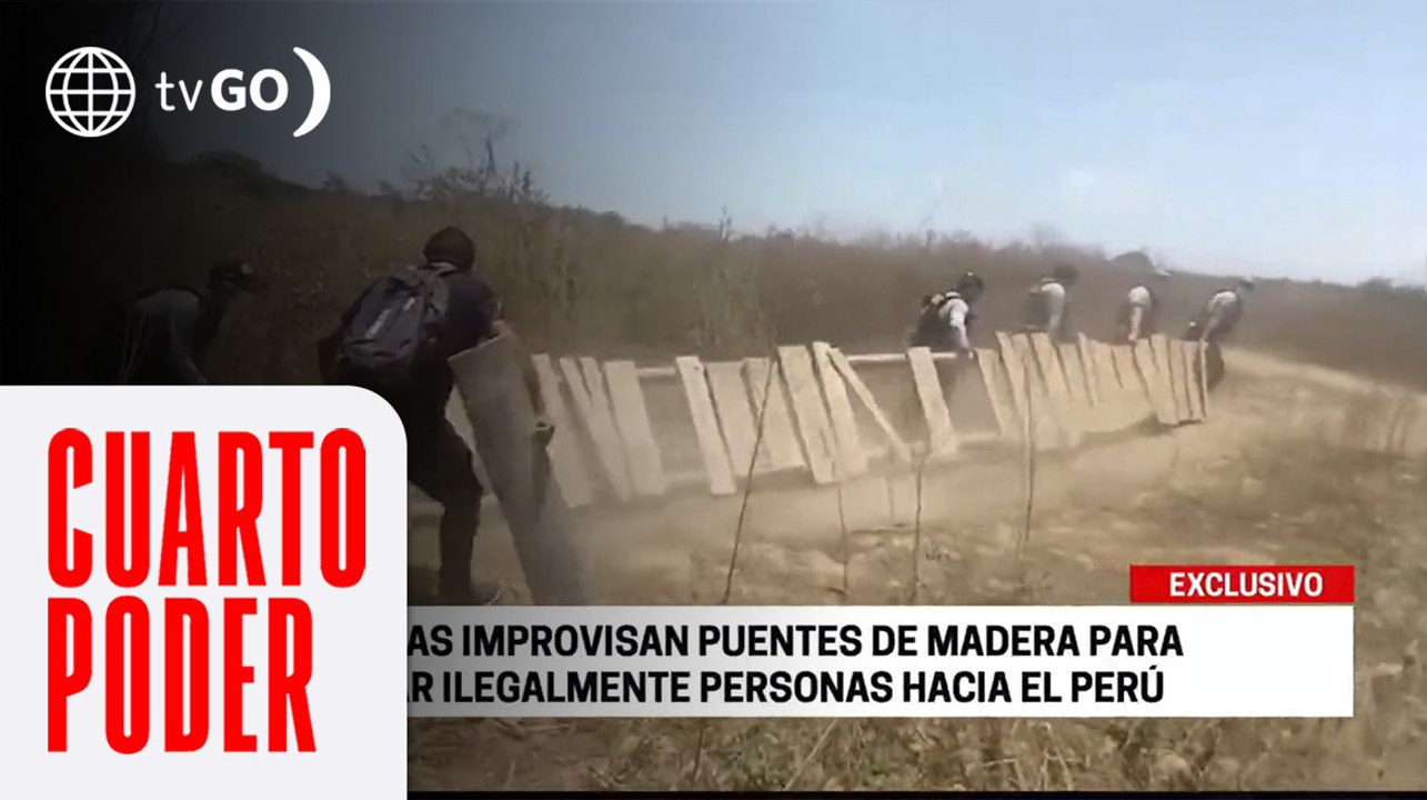 Mafias improvisan puentes de madera para pasar ilegalmente a personas hacia el Perú | Cuarto Poder