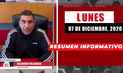 Resumen de noticias  lunes 7 de diciembre  2020 / Panorama Informativo / 88.9 Noticias