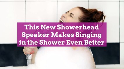 This New Showerhead Speaker Makes Singing in the Shower Even Better