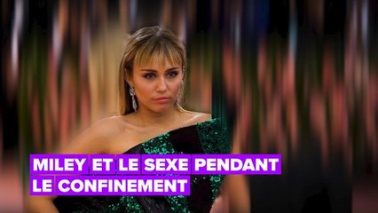 Ce que pense Miley Cyrus du sexe pendant le confinement