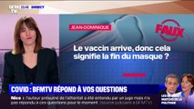 Le vaccin arrive, donc cela signifie la fin du port du masque ? - BFMTV répond à vos questions