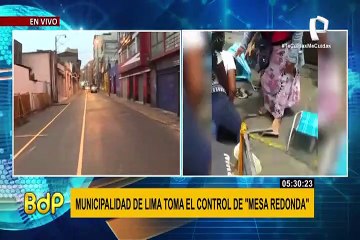 MML ejecuta operativo para tomar el control en Mesa Redonda tras denuncia de mafias