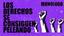 Los derechos se consiguen peleando - Monólogo - En la Frontera, 7 de diciembre de 2020