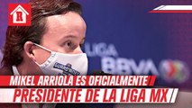 Mikel Arriola, oficialmente nuevo Presidente de la Liga MX