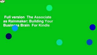 Full version  The Associate as Rainmaker: Building Your Business Brain  For Kindle