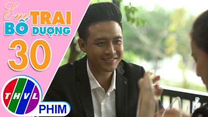 Em trai bố dượng - Tập 30[3]: Khôi làm mọi việc chỉ vì muốn thấy Ngân vui
