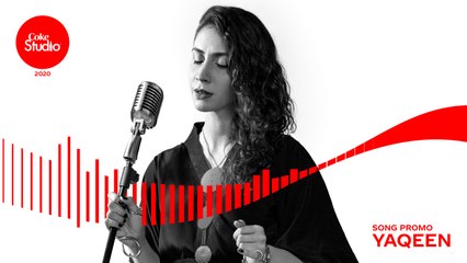 Coke Studio 2020 | Promo | Yaqeen | Wajiha Naqvi