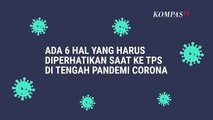 Simak! Perhatikan 6 Hal Ini Saat ke TPS Pilkada 2020